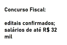 Concursos Fiscais 2021: Baixe Editais e Salários de até R$ 32 Mil!