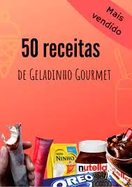 Baixar Geladinho Gourmet Nataniel Henrique: Curso Completo!