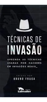 Técnicas de Invasão: Baixar Curso Completo + Bônus Exclusivos