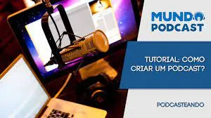 Podcast: Criação, Edição e Lançamento – Baixar Curso Completo