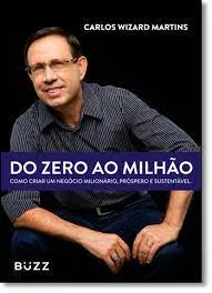 Download Carlos Wizard: Do Zero ao Milhão – Curso Completo