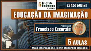 Curso Educação da Imaginação Francisco Escorsim: Baixar Oficialmente