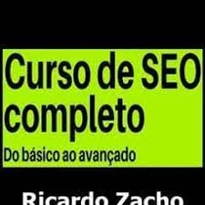 Curso SEO Ricardo Zacho: Baixe Agora o Guia Completo!