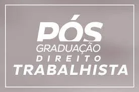 Pós-Graduação Direito Trabalhista: Download Exclusivo 2024