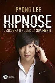 Curso Pyong Lee Hipnose: Baixe Agora o Poder da Mente