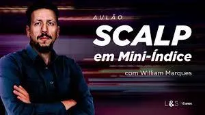 Curso William Marques Scalp Mini Índice: Baixar Agora!