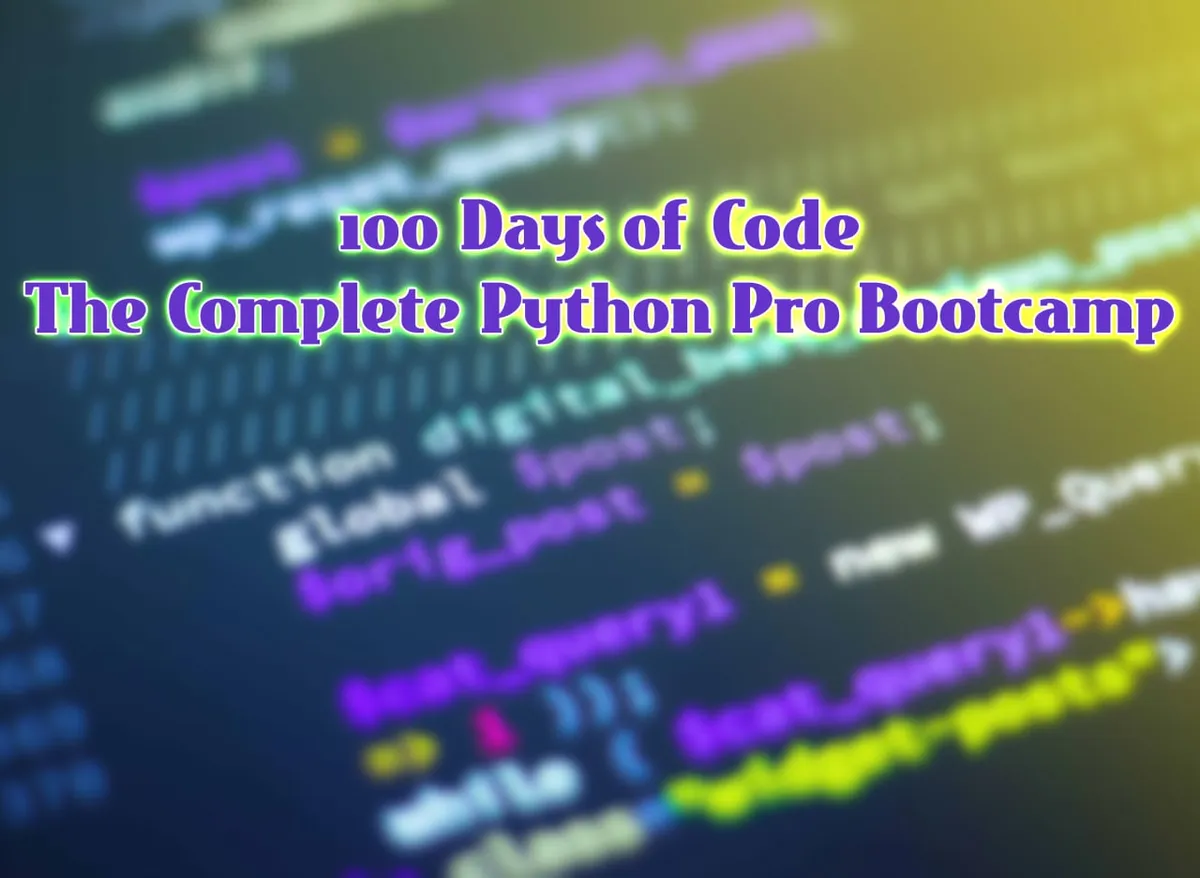 Baixar 100 Days of Code Python Pro Bootcamp (Angela Yu)