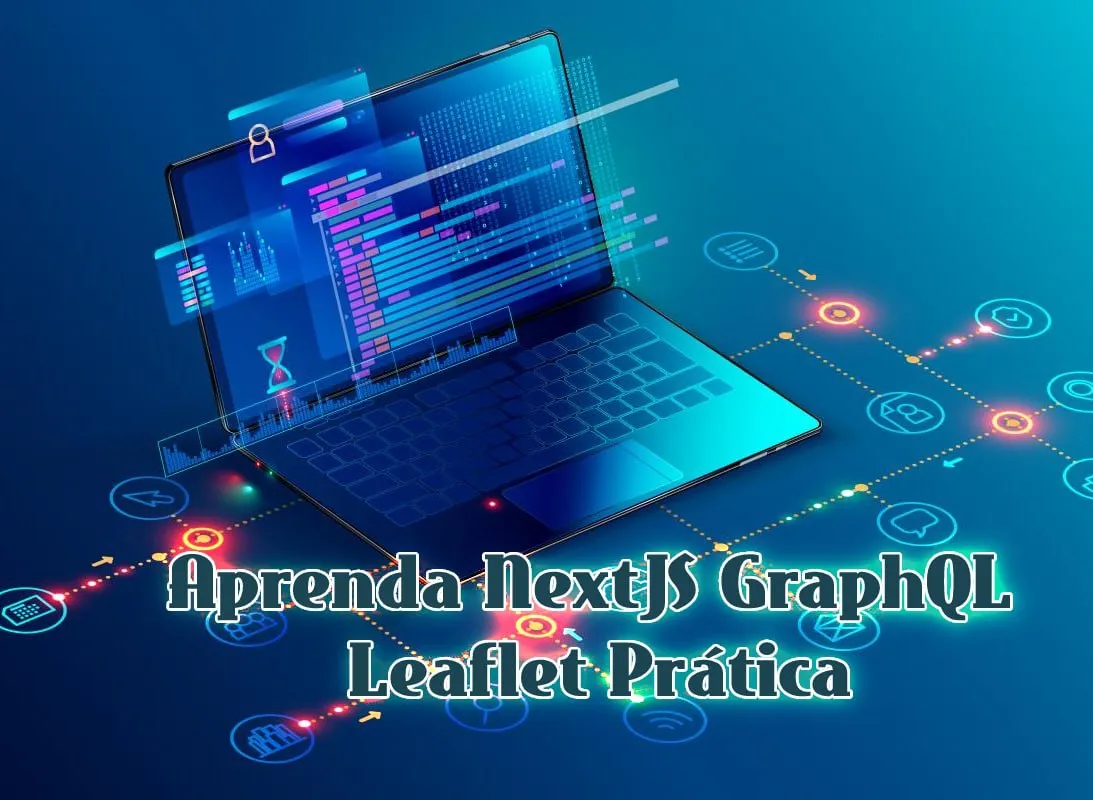 Download Curso NextJS, GraphQL, Leaflet – Willian Justen