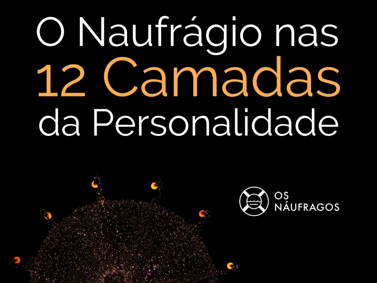 As 12 Camadas da Personalidade: Baixar Curso Os Náufragos Completo