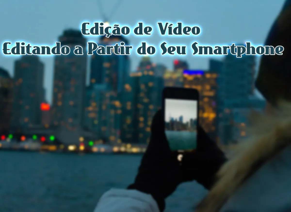 Download Anderson Gaveta: Edição de Vídeo no Smartphone