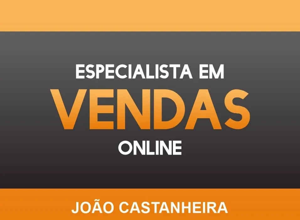 João Castanheira: Baixar Curso Especialista Vendas Online Completo