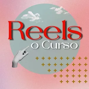 Baixar Curso Reels Pro Instagram: Domine a Criação e Alcance Mais
