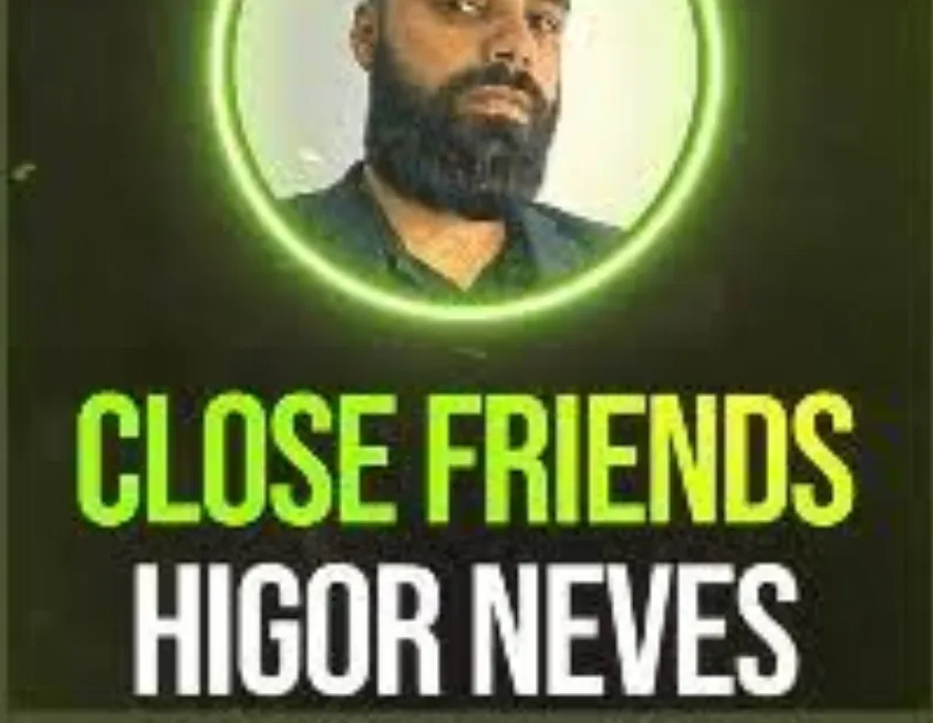 Close Friends Higor Neves: Baixe o Treinamento Exclusivo 2022