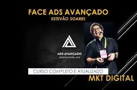 Baixar Curso Face Ads Avançado Estevão Soares: Domine Anúncios Lucrativos