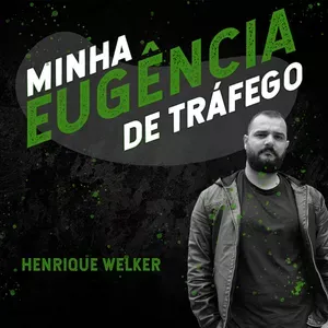 Download Minha Eugencia de Trafego – Henrique Welker