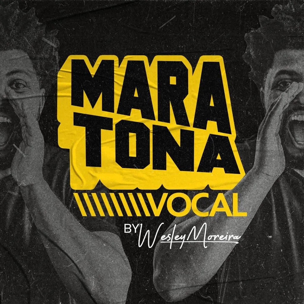 Maratona Vocal 3.0 Wesley Moreira: Baixar Curso de Canto Completo