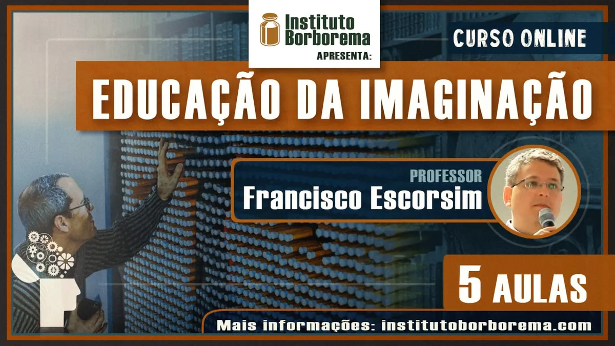 Educação da Imaginação: Baixe o Curso de Francisco Escorsim Agora!