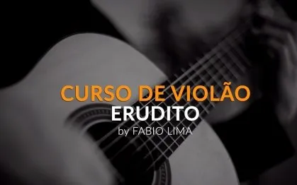 Violão Erudito Fábio Lima: Download Imediato do Curso Completo