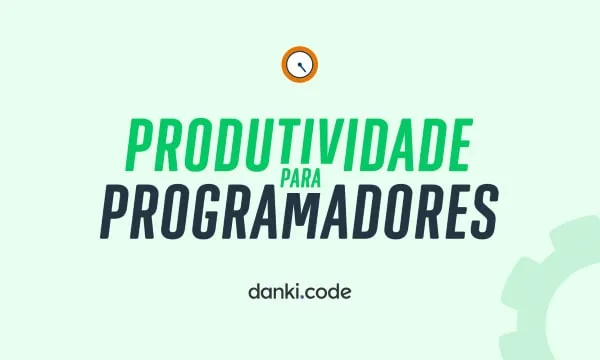 Baixar Curso Produtividade para Programadores Danki Code: Acelerando seu Código