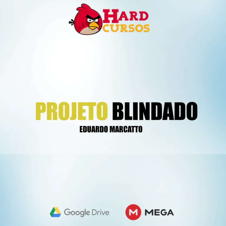 Projeto Blindado Eduardo Marcato: Baixar Conteúdo Completo