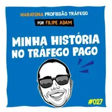Baixar Profissão Tráfego – Filipe Adam: Curso Completo