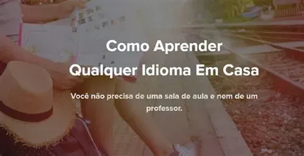 Download Curso Aprender Qualquer Idioma Sozinho em Casa: Aprenda Rápido!