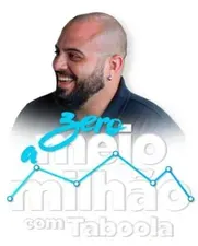 Baixar Zero a Meio Milhão com Taboola – Ian Dalla (Completo)