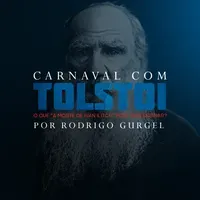 Capa: Baixar Curso Carnaval com Tolstói: Ivan Ilitch – Rodrigo Gurgel