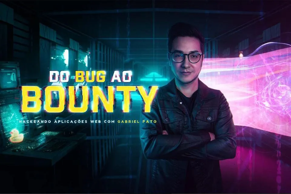 Capa: Do Bug ao Bounty: Baixar Curso Gabriel Pato 2023 Completo