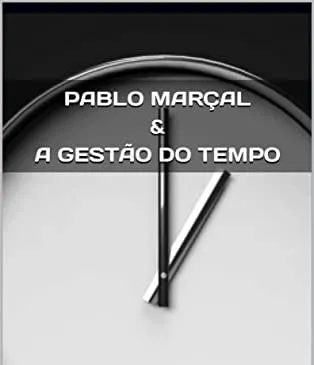 Capa: Pablo Marçal: Baixar Curso de Gestão de Tempo Urgente!