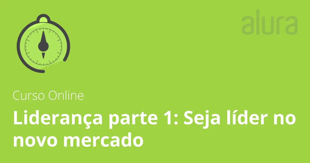 Capa: Liderança no Novo Mercado Alura 2019: Baixar Curso Completo